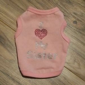 NWOT I ❤ MY SISTER Tee for Pet